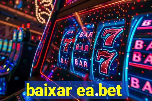 baixar ea.bet